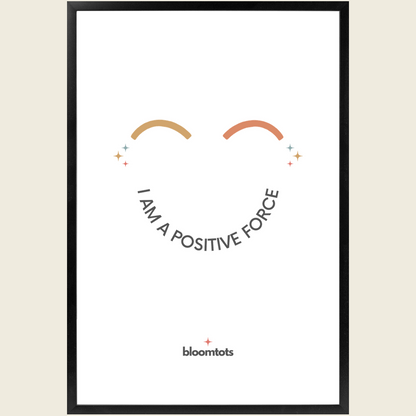 I Am A Positive Force - Kids Framed Art