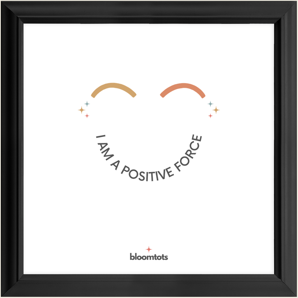 I Am A Positive Force - Kids Framed Art