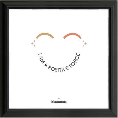 I Am A Positive Force - Kids Framed Art