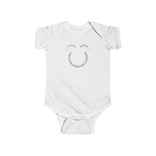 I Face Challenges With Courage - Baby Onesie