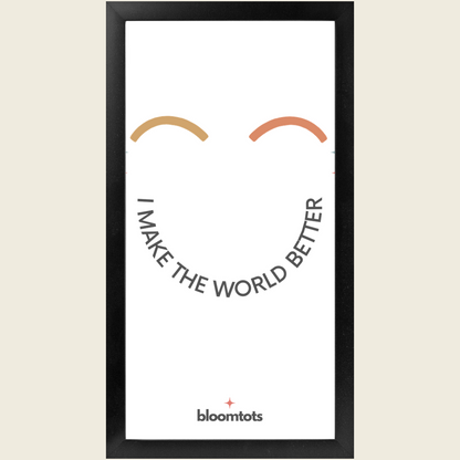 I Make The World Better - Kids Framed Art