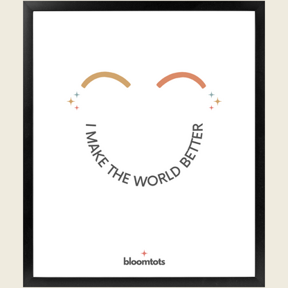 I Make The World Better - Kids Framed Art