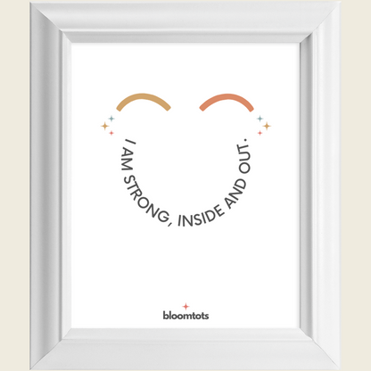 I Am Strong, Inside And Out - Kids Framed Art