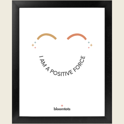 I Am A Positive Force - Kids Framed Art