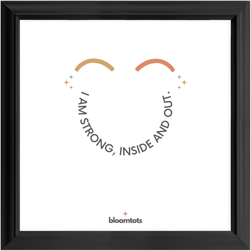 I Am Strong, Inside And Out - Kids Framed Art