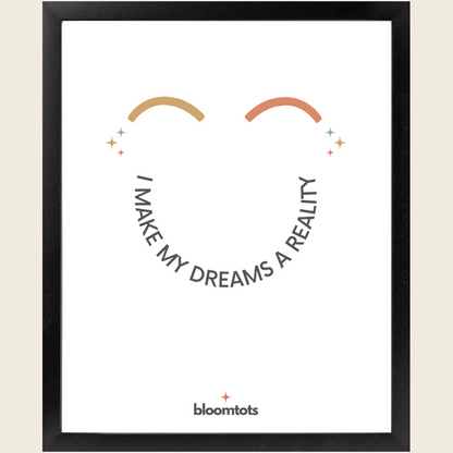 I Make My Dreams A Reality - Kids Framed Art