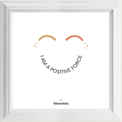 I Am A Positive Force - Kids Framed Art