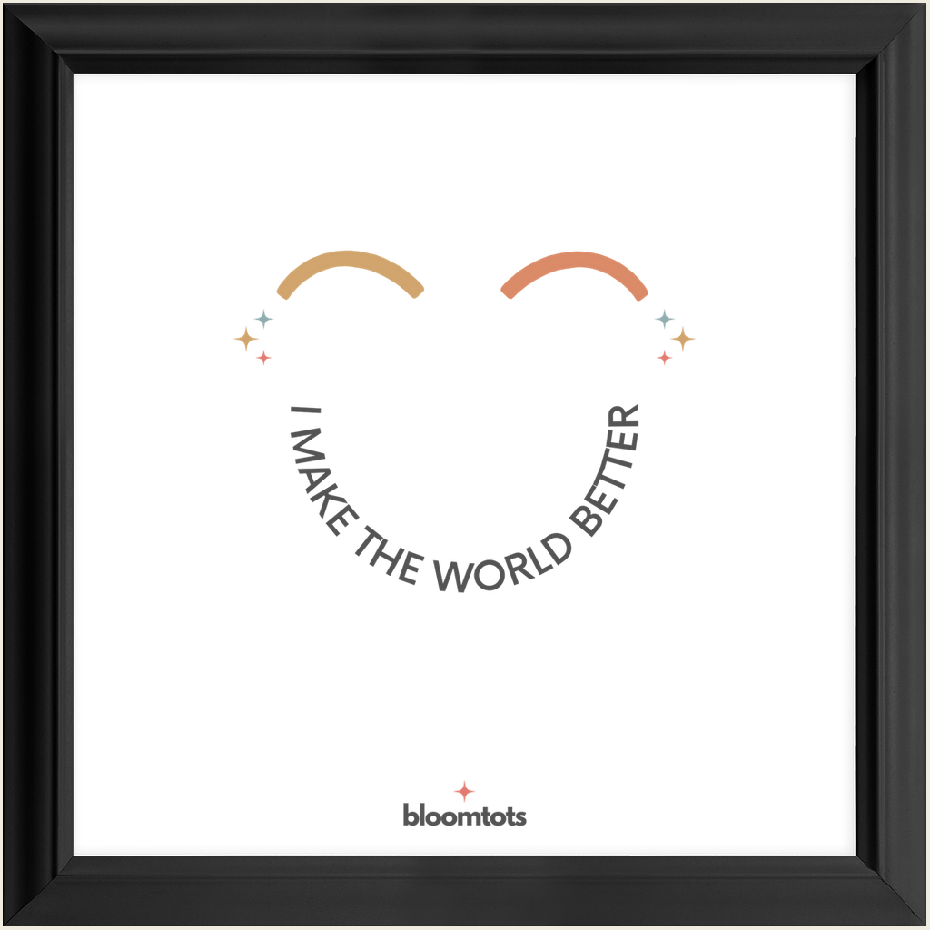 I Make The World Better - Kids Framed Art