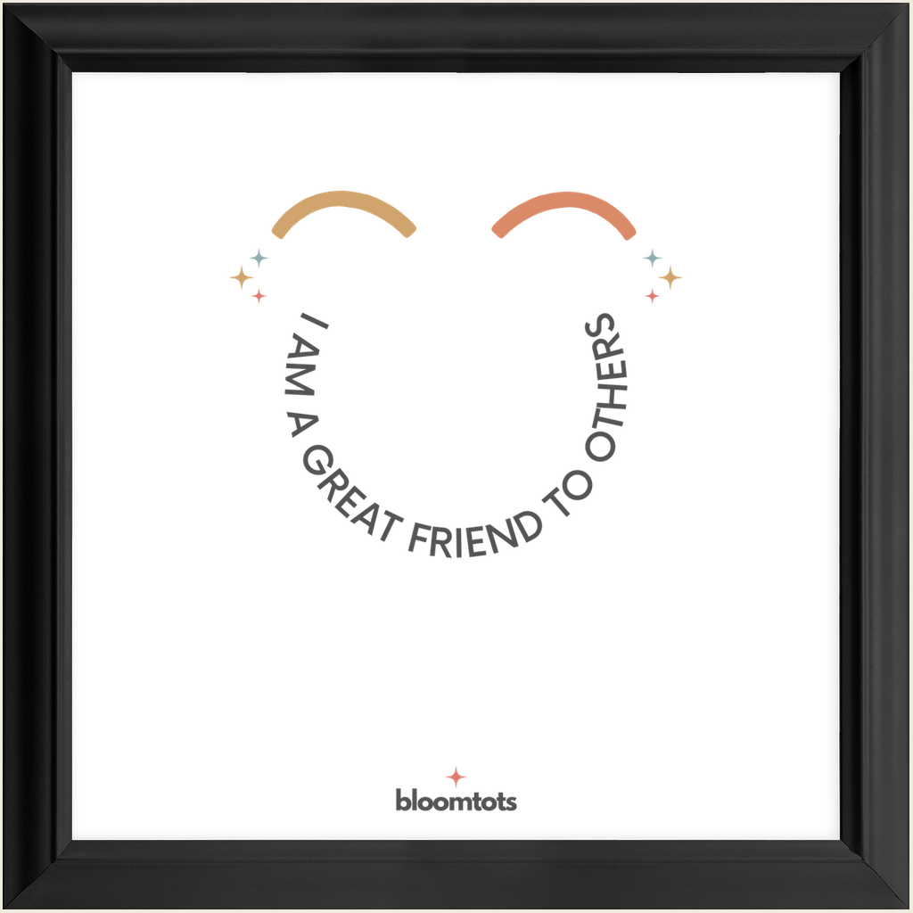 I Am A Great Friend To Others - Kids Framed Art