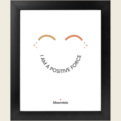 I Am A Positive Force - Kids Framed Art