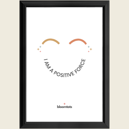 I Am A Positive Force - Kids Framed Art