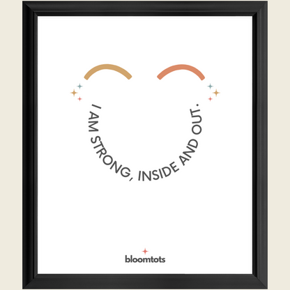 I Am Strong, Inside And Out - Kids Framed Art