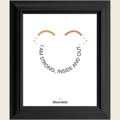 I Am Strong, Inside And Out - Kids Framed Art