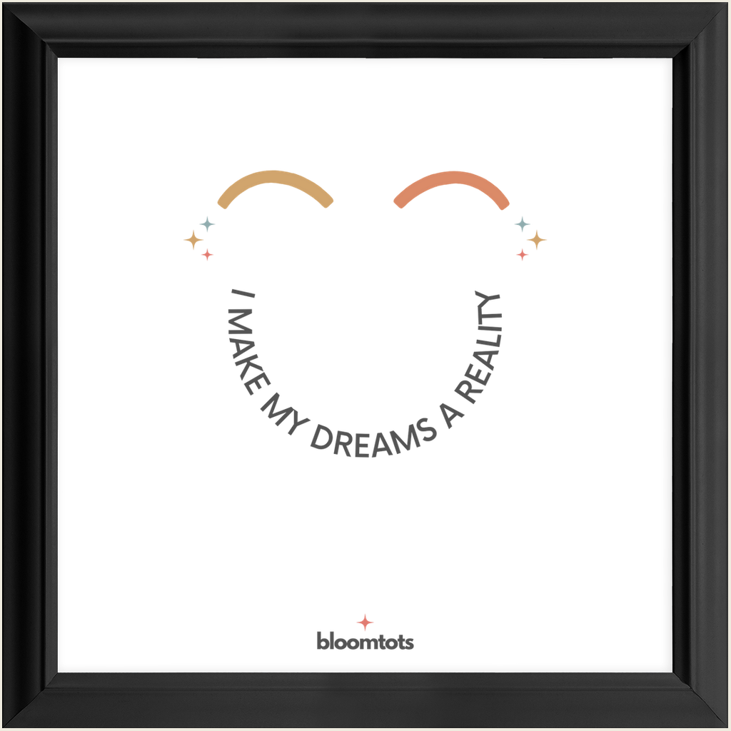 I Make My Dreams A Reality - Kids Framed Art