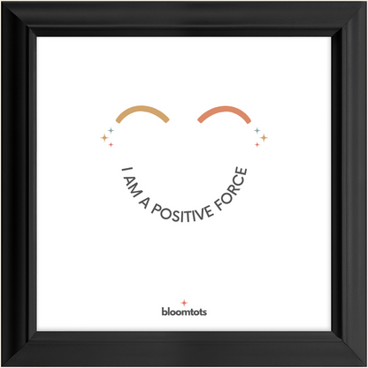 I Am A Positive Force - Kids Framed Art